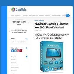 MyCleanPC Crack & License Key 2021 Free Download
