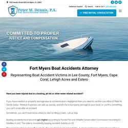 Why You Should Call Peter M. Dennis, P.A for Boating Accidents in Florida