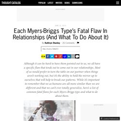 Each Myers-Briggs Type’s Fatal Flaw In Relationships (And What To Do About It)