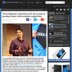 Terry Myerson annonce la fin de Lumia et presque deux-mille emplois supprimés