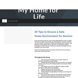 20 Tips to Ensure a Safe Home Environment for Seniors