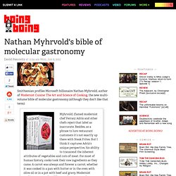 Nathan Myhrvold's bible of molecular gastronomy