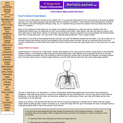 Heart attack, how to detect a heart attack, symptoms of heart attack, symptoms of angina, myocardial infarction, Heart Health Infocenter, Holisticonline.com