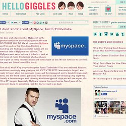 I don't know about MySpace, Justin Timberlake