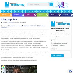 Client mystère - Définitions Marketing