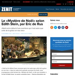 Le «Mystère de Noël» selon Edith Stein, par Eric de Rus – ZENIT – Francais
