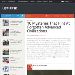 10 Mysteries That Hint At Forgotten Advanced Civilizations