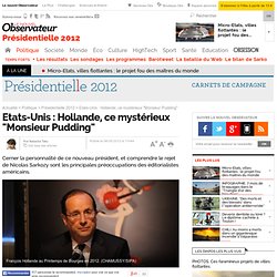 Etats-Unis : Hollande, ce mystérieux "Monsieur Pudding"