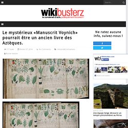 Le mystérieux «Manuscrit Voynich» pourrait être un ancien livre des Aztèques