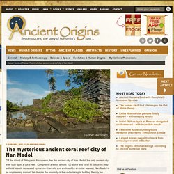 The mysterious ancient coral reef city of Nan Madol