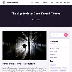 The Mysterious Dark Forest Theory