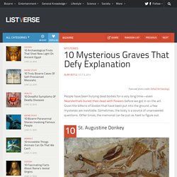 10 Mysterious Graves That Defy Explanation