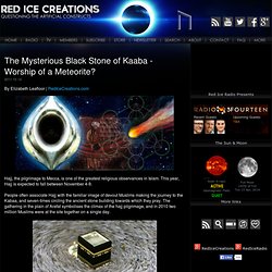 The Mysterious Black Stone of Kaaba - Worship of a Meteorite?