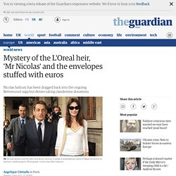 Mystery of the L'Oreal heir, 'Mr Nicolas' and the envelopes stuffed with euros
