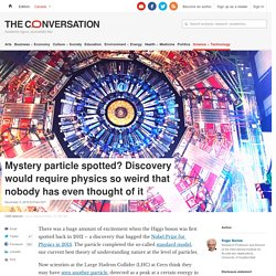 Mystery particle spotted? Discovery would require physics so weird that nobody has even thought of it