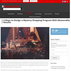4 Ways to Design a Mystery Shopping Program With Measurable Results