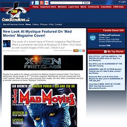 New Look At Mystique Featured On 'Mad Movies' Magazine Cover!
