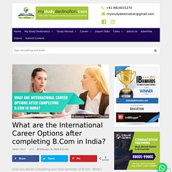 What are the International Career Options after completing B.Com in India? - India’s No. 1 Career Blog - MyStudyDestination