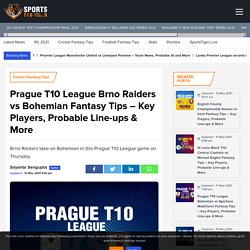 Prague T10 League MyTeam11 Fantasy Guide