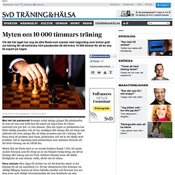 Myten om 10 000 timmars träning