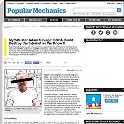 MythBuster Adam Savage: SOPA Could Destroy the Internet as We Know It