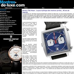 Monaco TAG Heuer : la plus mythique des montres carrées… 40 ans de légende