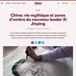 Chine: vie mythique et zones d'ombre du nouveau leader Xi Jinping