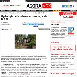 Mythologie de la cabane en marche, et de l'an 01