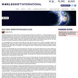 2012-2020: Where Mythologies Clash WorldShift International