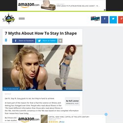 7 Myths About How To Stay In Shape