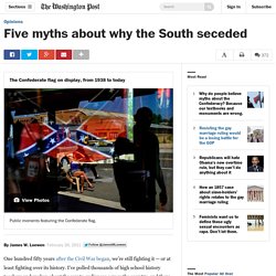 Five myths about why the South seceded