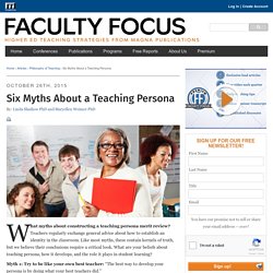 Six Myths About a Teaching Persona