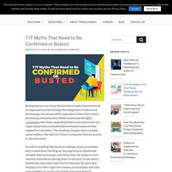 7 IT Myths That Need to Be Confirmed or Busted