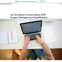 All You Need to Know About APM Project Management Qualification