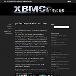 [VIDEO] Der große XBMC Workshop