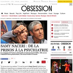 Samy Naceri : de la prison à la psychiatrie - People - Nouvelobs.com