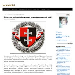 Białoruscy nacjonaliści powtarzają sowiecką propagandę o AK