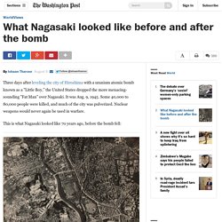 What Nagasaki looked like before and after the bomb
