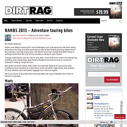 NAHBS 2013 - Adventure touring bikes