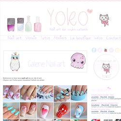 Nail Art - Nail art - Le blog de Yoko