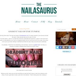 The Nailasaurus: Gradient Nails Picture Tutorial