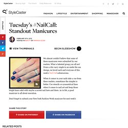 Tuesday's #NailCall: Standout Manicures