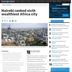 Nairobi ranked sixth wealthiest Africa city