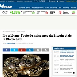 Il y a 10 ans, l'acte de naissance du Bitcoin et de la Blockchain