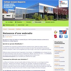 Naissance d'une webradio - Collège Jacques Daguerre - Cormeilles-en-Parisis (95) - Collège numérique