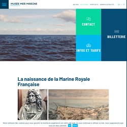 La naissance de la Marine Royale Française - Musée Mer Marine