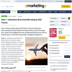 Hop ! : naissance de la nouvelle marque d'Air France