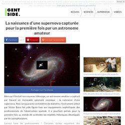 La naissance d'une supernova capturée pour la première fois par un astronome amateur