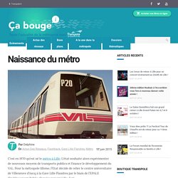 Naissance du métro - Transpole Magazine