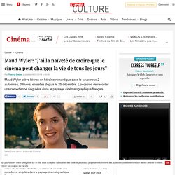 Maud Wyler: "J'ai la naïveté de croire que le cinéma peut changer la vie de tous les jours" - Studio Ciné Live